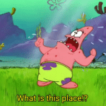 Patrick 'What is thsi place' Spongebob meme template blank Crying, screaming, Patrick