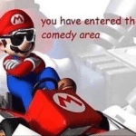 You have entered the comedy area  meme template blank Mario, Nintendo, Gaming