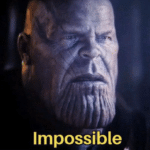 Thanos 'Impossible'  meme template blank Marvel Avengers