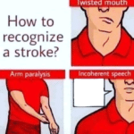 Meme Generator – How to recognize a stroke