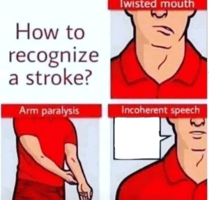 How to recognize a stroke Dumb meme template