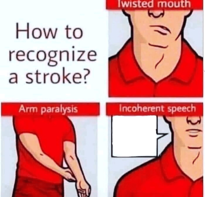 Meme Generator How To Recognize A Stroke Newfa Stuff