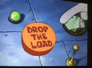 Spongebob drop the load button Button meme template