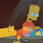 Bart 'Hey cool im dead' Simpsons meme template blank