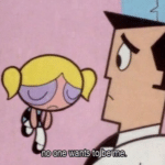 Bubbles 'No one wants to be me'  meme template blank Cartoon Network, Powerpuff