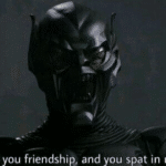 I offered you friendship and you spat in my face Spiderman meme template blank Green Goblin