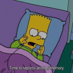 Bart 'Time to repress another memory'  meme template blank Simpsons