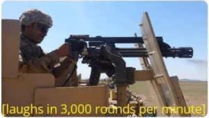 Laughs in 3000 rounds per minute Soldier meme template