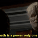 Sidious 'to cheat death is a power only one has achieved' Prequel meme template blank Star Wars