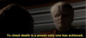 Sidious ‘to cheat death is a power only one has achieved’ War meme template
