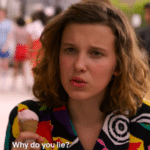 Eleven 'Why do you lie?' Stranger Things meme template blank