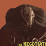 General Grievous 'The Negotiator' Prequel meme template blank Star Wars