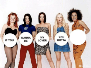 If you wanna be my lover you gotta Girls meme template
