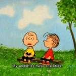 Charlie Brown 'My anxieties have anxieties'  meme template blank