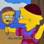 Lisa 'Like you know, whatever' Simpsons meme template blank