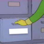 Simpsons opening file cabinet (blank) Simpsons meme template blank