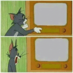 Tom Cat looking at screen (blank)  meme template blank Tom and Jerry