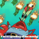 Mr Krabs 'You're spending all me money!' Spongebob meme template blank