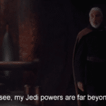 Dooku 'My jedi powers are far beyond yours' Prequel meme template blank Star Wars