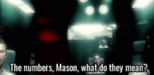 The numbers, Mason, what do they mean Math meme template
