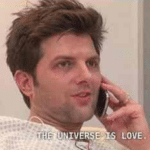 The Universe is Love Parks and Rec meme template blank Ben Wyatt