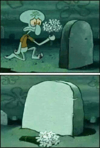 Squidward laying flowers at grave Spongebob meme template
