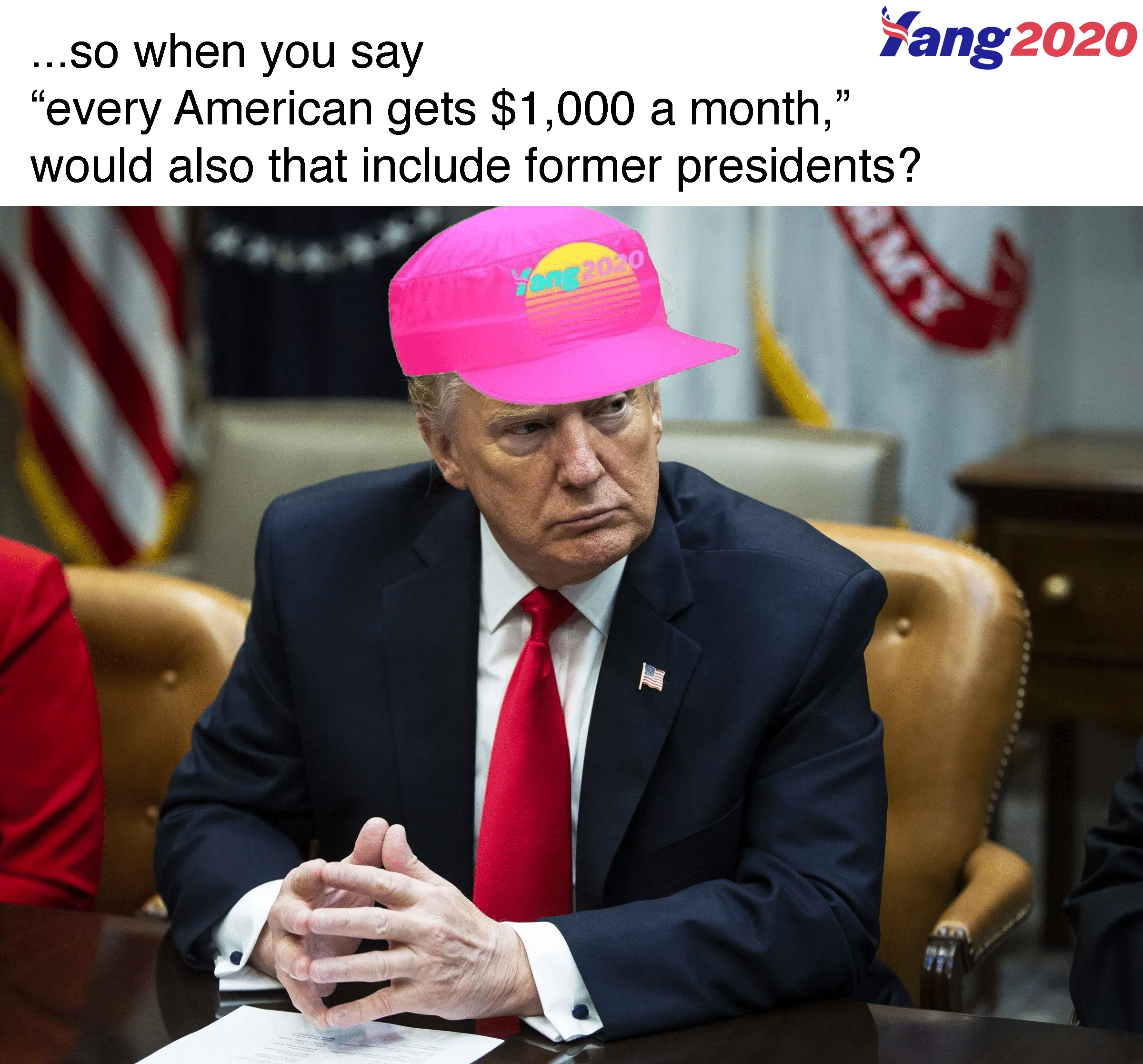 trump yang-memes trump text: 'ang2020 ...so when you say 'every American gets $1 ,OOO a month,