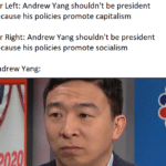 yang-memes yang text: Far Left: Andrew Yang shouldn