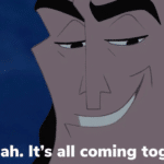 Oh yeah. Its all coming together  meme template blank Kronk, Disney