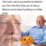 depression-memes depression text: Life hack: carve a pumpkin to distract you from the fact that you
