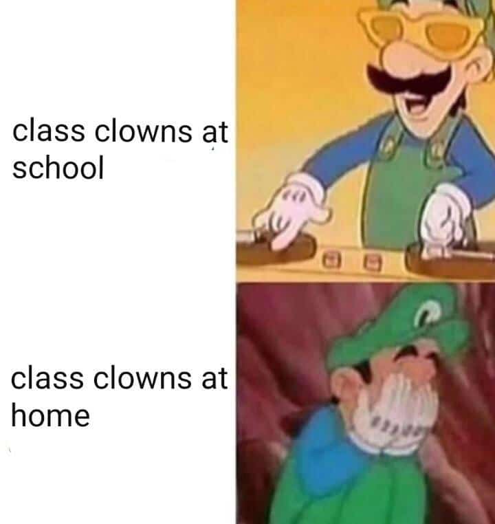 depression depression-memes depression text: class clowns at school class clowns at home 