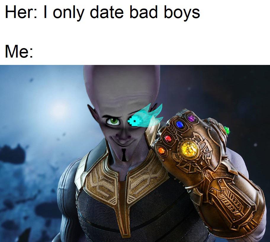 thanos avengers-memes thanos text: Her: I only date bad boys 