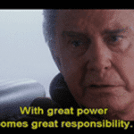 Meme Generator – Uncle Ben ‘With Great Power Comes Great Responsibility’