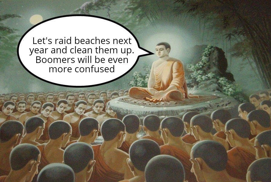 Dank Meme dank-memes cute text: Let's raid beaches next year and clean them up. Boomers will be even more confused 