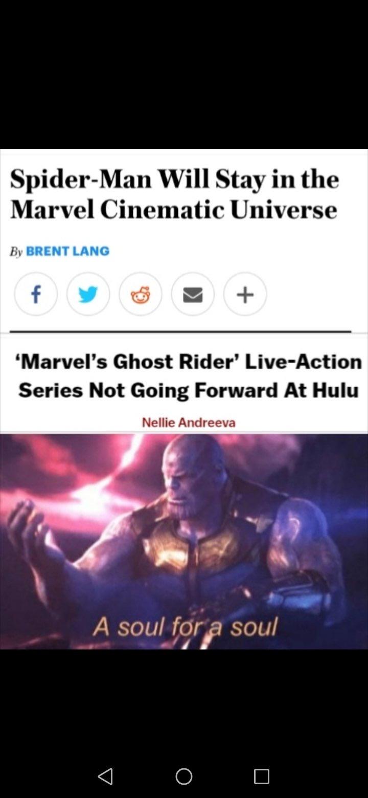 thanos avengers-memes thanos text: Spider-Man Will Stay in the Marvel Cinematic Universe BV BRENT LANG 'Marvel's Ghost Rider' Live-Action Series Not Going Forward At Hulu Nellie Andreeva A soul for/ soul 