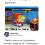 spongebob-memes spongebob text: Military wives when he goes on deployment: LMFAOOOOOOO e e IGHT IMMA GO CHEAT (S)Murf @BigDaddySmurph This isn