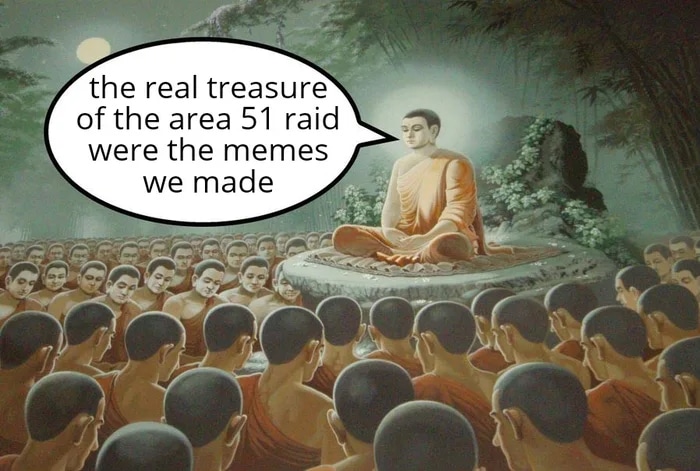 cute other-memes cute text: the real treasure of the area 51 raid were the memes we made 