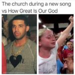 christian-memes christian text: The church during a new song vs How Great Is Our God @alexmakeschristianmemes-  christian