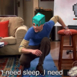 minecraft-memes minecraft text: I sleep. I need  minecraft