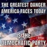 political-memes political text: THE GREATEST DANGER "ERICA,FACES TODAY IS TH DEMOCRATICiPARTY  political