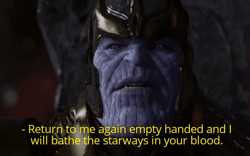 Thanos 'Return to me empty handed...' Avengers meme template blank Thanos
