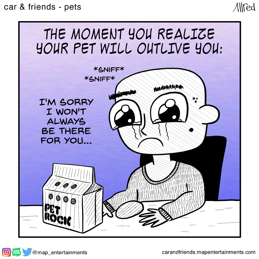 comics comics comics text: car & friends - pets THE MOMENT gou YOUR PET ourcwe you: I'M SORRY 1 WON'T ALWAYS BE THERE FOR YOU. A\lved @map entertainments carandfriends.mapentertainments.com 