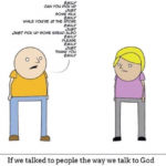 christian-memes christian text: ne stoæ up aso oust o SO If we talked to people the way we talk to God  christian