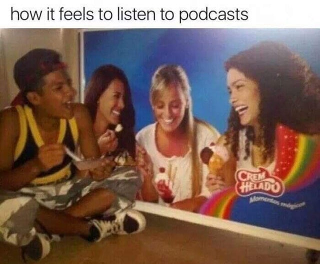 depression depression-memes depression text: how it feels to listen to podcasts 