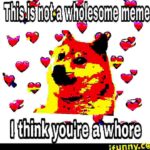 deep-fried-memes deep-fried text: This is nowa wholesome meme I think you