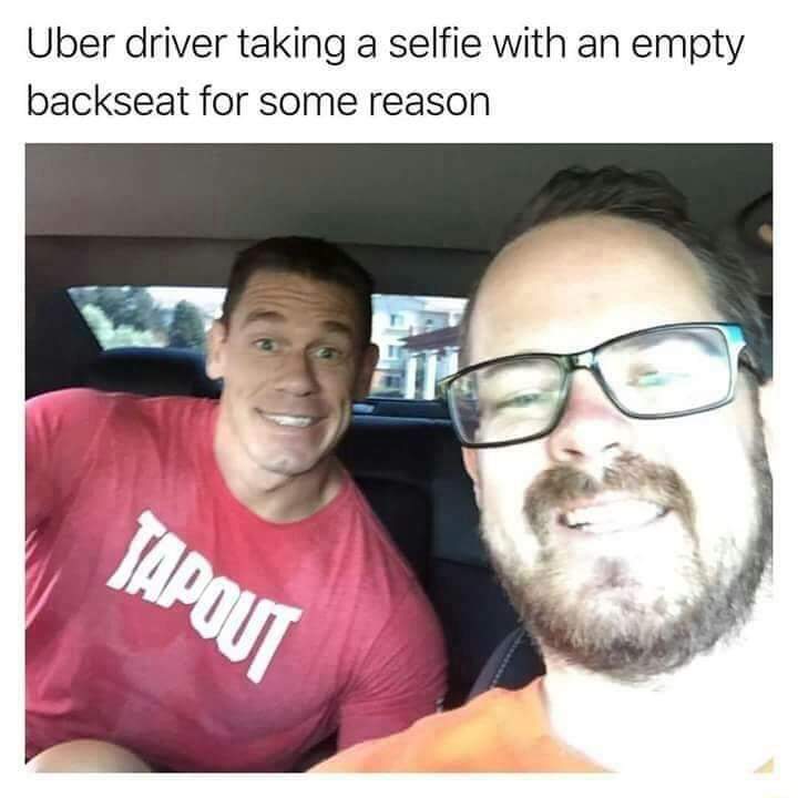cute other-memes cute text: Uber driver taking a selfie with an empty backseat for some reason 