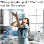 water-memes thanos text: When you wake up at 3:38am and you feel like a raisin @LUTAL08.  thanos