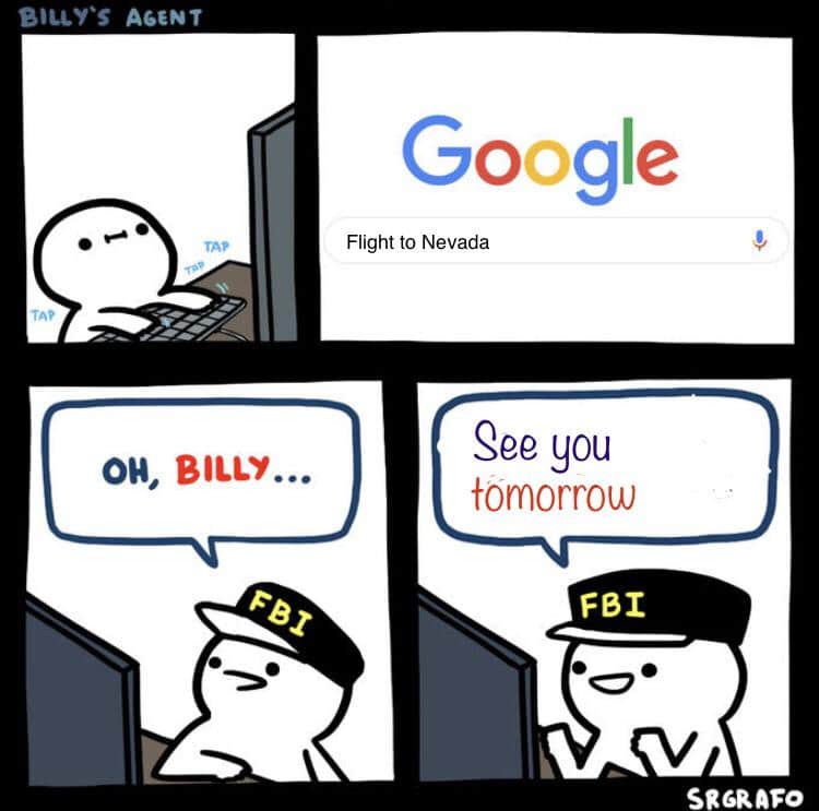 Dank Meme dank-memes cute text: BILLY'S AGENT ON, BILLY... Google Flight to Nevada gee you tomorrow FBI 