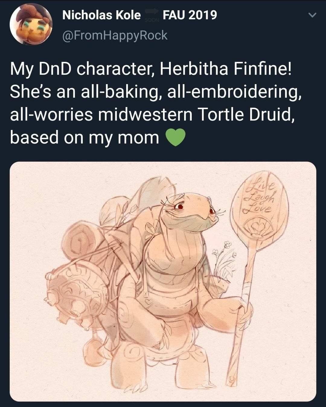 cute wholesome-memes cute text: Nicholas Kole FAU 2019 @FromHappyRock My DnD character, Herbitha Finfine! She's an all-baking, all-embroidering, all-worries midwestern Tortle Druid, based on my mom 