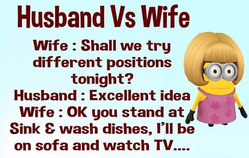 boomer boomer-memes boomer text: Husband Vs Wife Wife : Shall we try different positions tonight? Husband : Excellent idea Wife : OK you stand at B Sink 8 wash dishes, I'll be on sofa and watch TV 